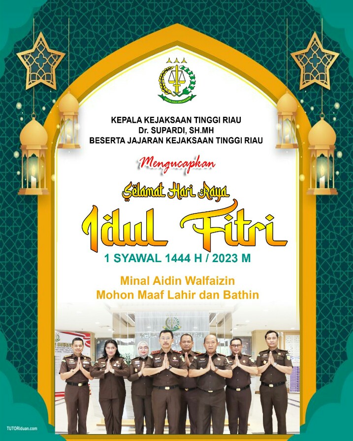 Kejaksaan Tinggi Riau Mengucapkan Selamat Hari Raya Idul Fitri 1444 H/ 2023 M